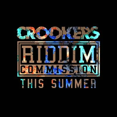 Crookers/Riddim Commission This Summer