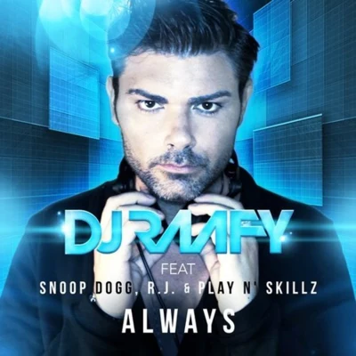 Snoop Dogg/R.J./Dj Raafy Always