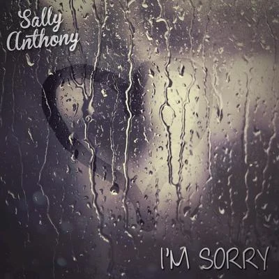 Sally Anthony Sorry