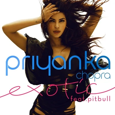 Pitbull/Priyanka Chopra Exotic (Remixes)