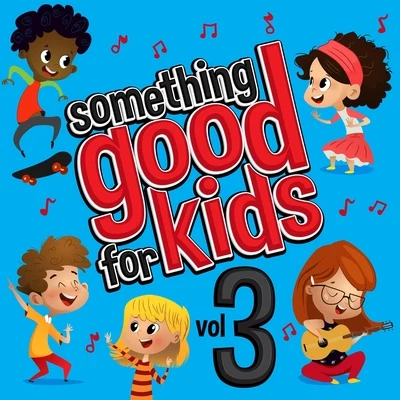 Steve James Something Good for Kids, Vol. 3