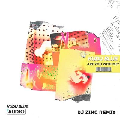 Kudu Blue Are You with Me? (DJ Zinc Remix)