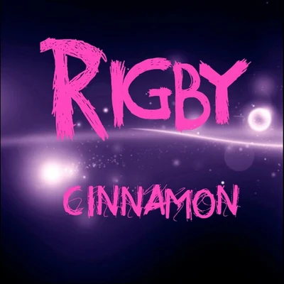 Rigby Cinnamon (Original Mix)