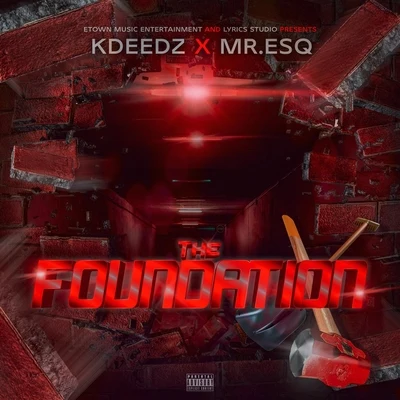 Kdeedz/Mr. Esq The Foundation