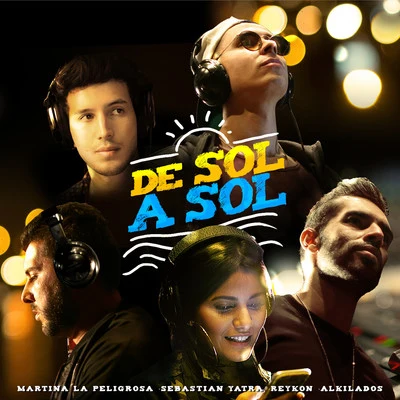 Sebastian Yatra/Martina La Peligrosa/Reykon/Alkilados De Sol a Sol