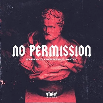 Runtown/Nasty C No Permission