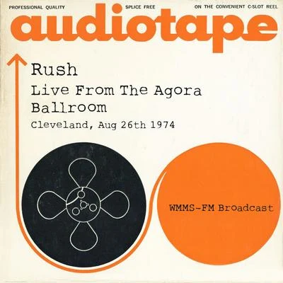 Rush Live From The Agora Ballroom, Cleveland, Aug 26th 1974 WMMS-FM Broadcast (Remastered)