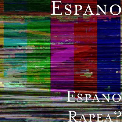 Espano Espano Rapea?