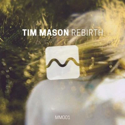 Tim Mason Rebirth