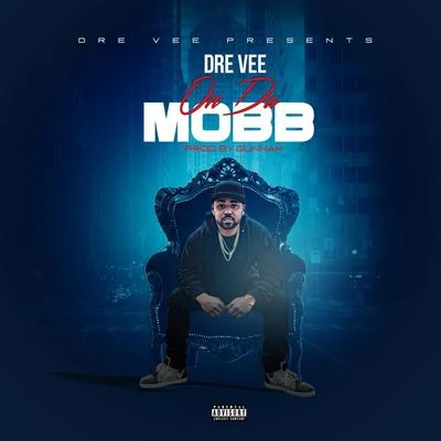 Dre Vee On da Mobb