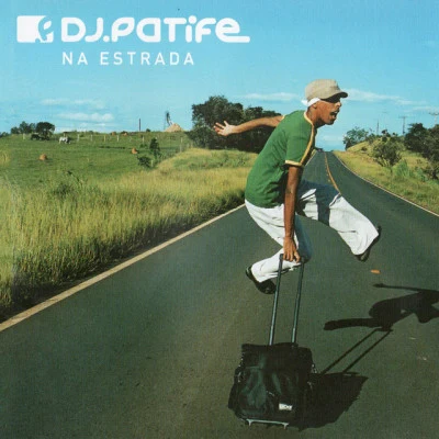 DJ Patife Na Estrada