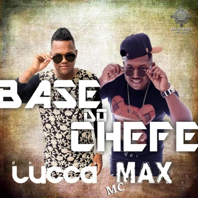 Deejay Lucca/MC Max Base do Chefe