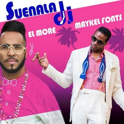 El More/Maykel Fonts Suenala DJ