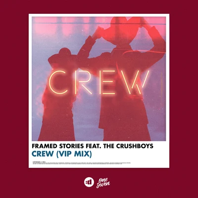 Framed Stories/The Crushboys Crew (Vip Mix)