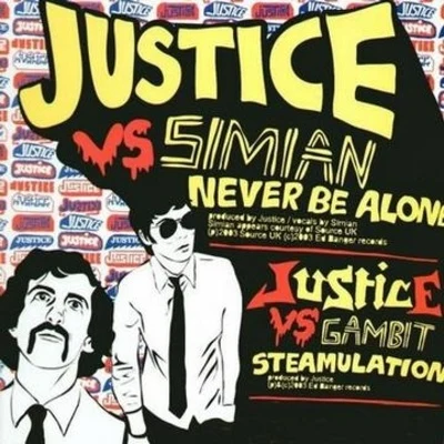 Simian/Espion/Gambit/Justice Never Be AloneSteamulationAnything is Possible (Chateau Flight Remix)