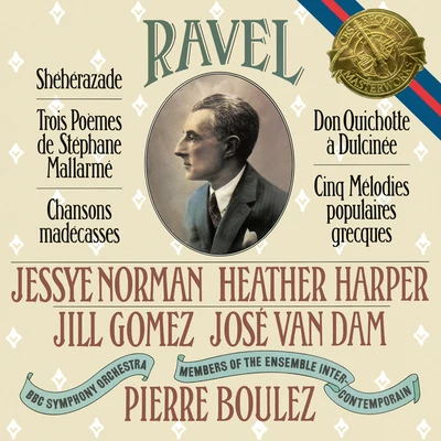 Pierre Boulez Ravel: Shéhérazade, 3 Poèmes de Stéphane Mallarmé, Chansons madécasses, Don Quichotte à Dulcinée & 5 Mélodies populaires grecques