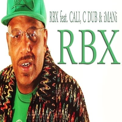 RBX Cali Way (feat. iMANi, C Dub, & Cali) - Single