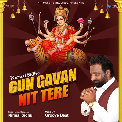 Nirmal Sidhu Gun Gavan Tere