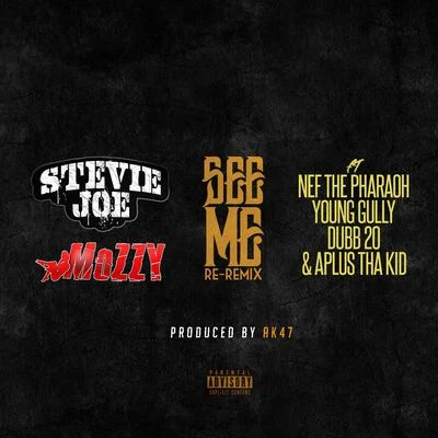 Mozzy See Me (feat. Nef the Pharaoh, Young Gully, Dubb 20 & Aplus Tha Kid) [Remix]