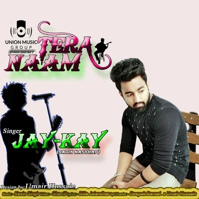 Jay Kay Naam Tera