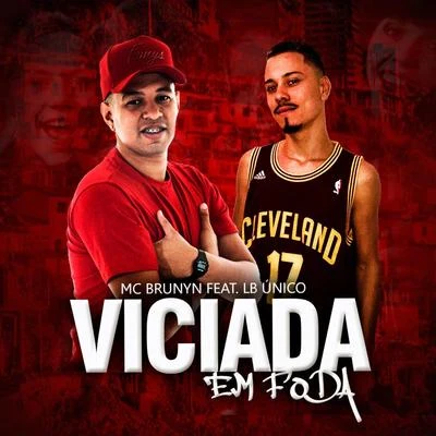 Dj Lb Único/MC Brunyn Viciada em Foda