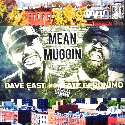 Dave East/Fatz Geronimo Mean Muggin (feat. Dave East)