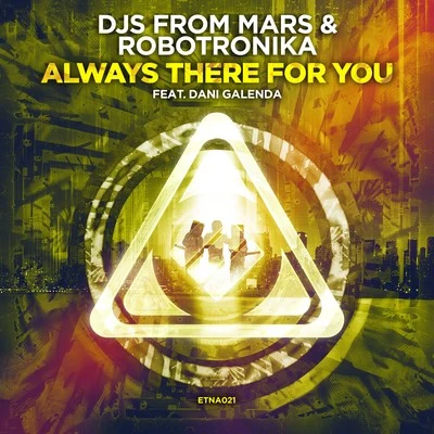 DJs From Mars Always There for You