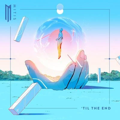 MitiS 'Til the End