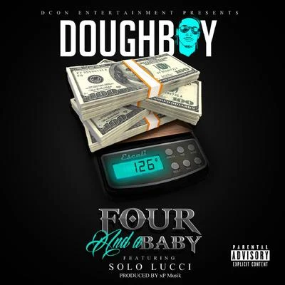 DoughBoy 4 and a Baby (Remix) [feat. Solo Lucci]