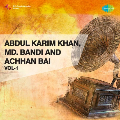 Khansahib Abdul Karim Khan Abdul Karim Khan And Md Bandi And Achhan Bai Volume 1