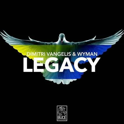 Dimitri Vangelis & Wyman Legacy