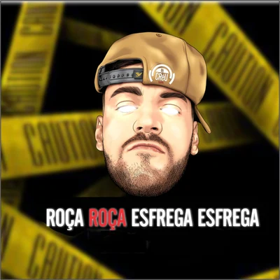 Dj Créu/Mc Beré Roça Roça Esfrega Esfrega