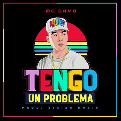 MC Davo Tengo Un Problema