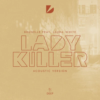 Brunelle Ladykiller (Acoustic Version)