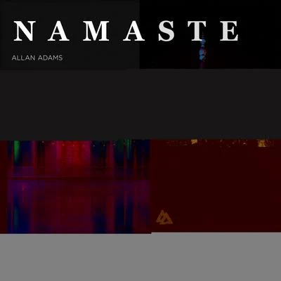 Allan Adams NAMASTE