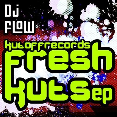 DJ Flow Fresh Kuts EP