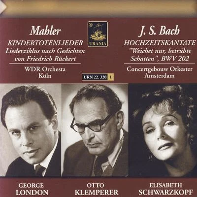 George London Bach: Cantata, BWV 202 - Mahler: Kindertotenlieder