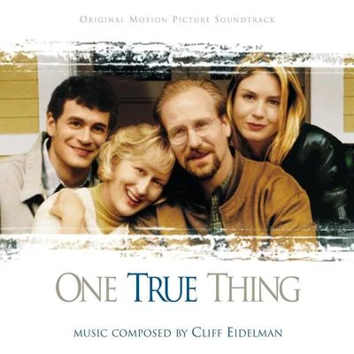 Cliff Eidelman One True Thing