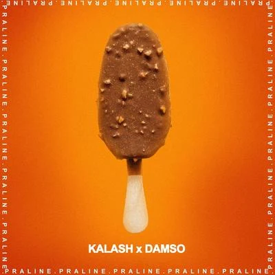 Damso/Kalash Praliné