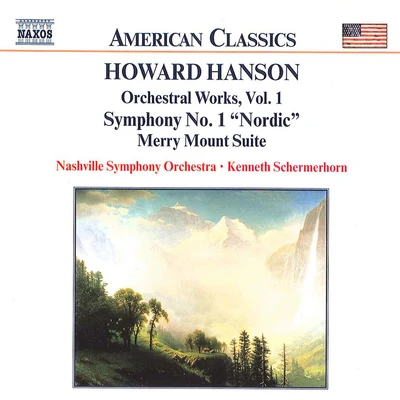 Nashville Symphony Orchestra HANSON: Symphony No. 1, NordicMerry Mount Suite