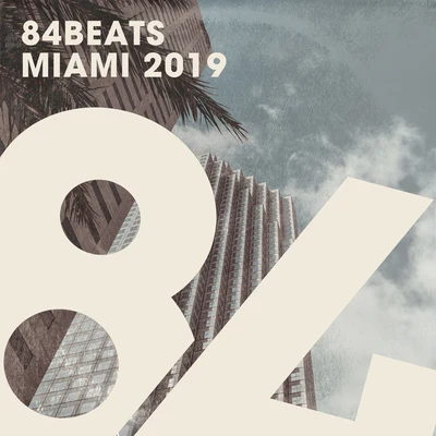 84Bit 84Beats Miami 2019