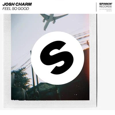 Josh Charm Feel So Good