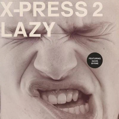 X-Press 2/David Byrne Lazy