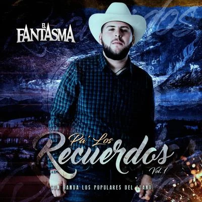 El Fantasma Pa Los Recuerdos, Vol. 1