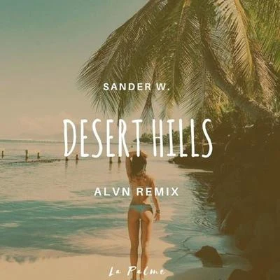 ALVN Desert Hills (ALVN Remix)