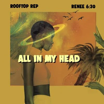 Renee 6:30/Rooftop ReP All In My Head