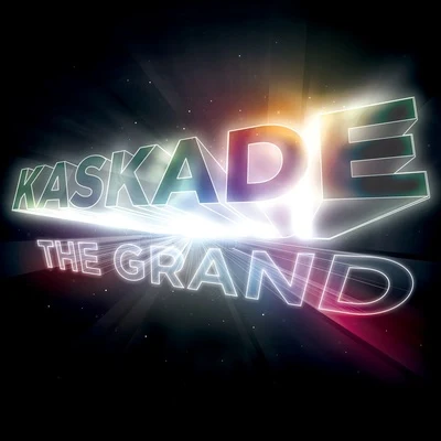 Kaskade The Grand