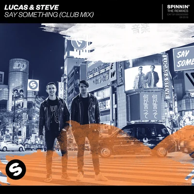 Lucas & Steve Say Something (Club Mix)