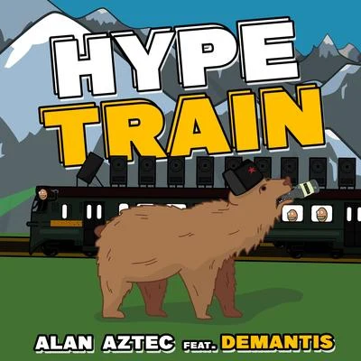 DeMantis/Alan Aztec Hype Train (feat. DeMantis)