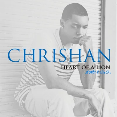 Chrishan Heart of a Lion